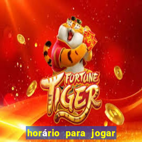 horário para jogar tiger fortune