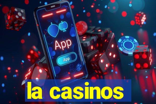 la casinos