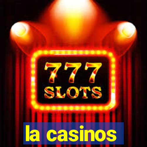 la casinos