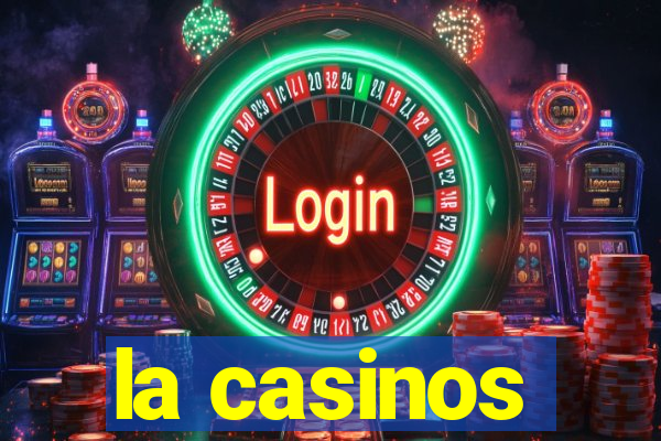 la casinos