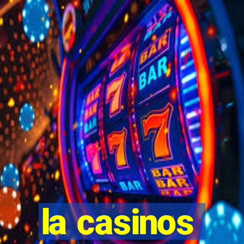 la casinos