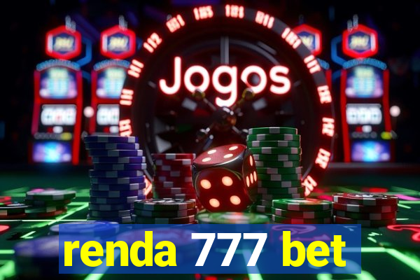 renda 777 bet