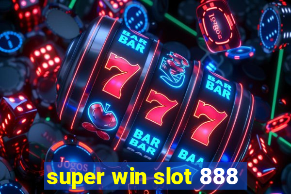 super win slot 888