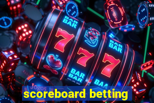 scoreboard betting