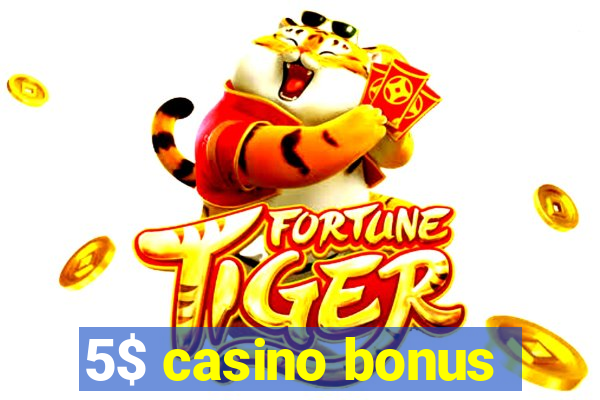 5$ casino bonus