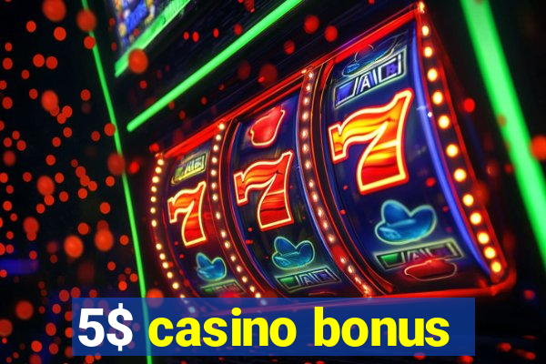 5$ casino bonus