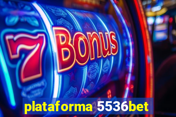 plataforma 5536bet