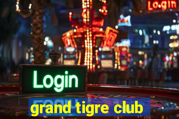 grand tigre club