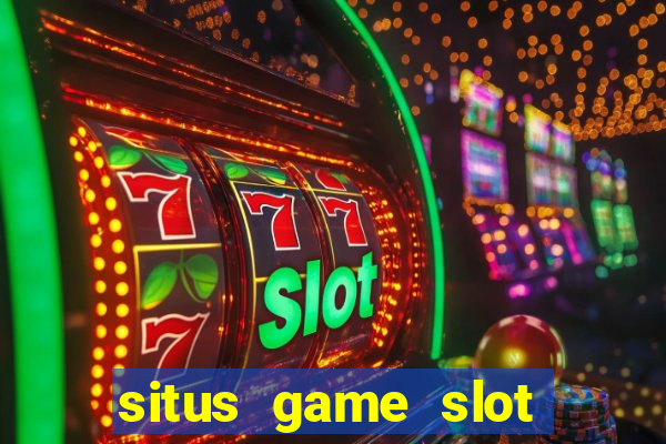 situs game slot paling gacor