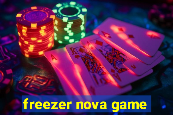 freezer nova game