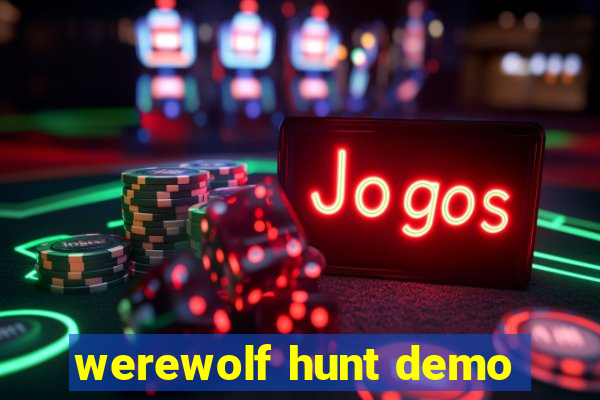 werewolf hunt demo