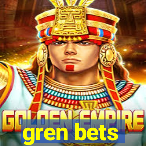 gren bets