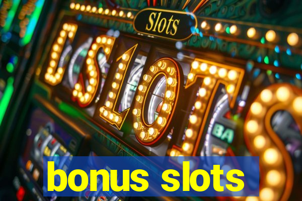 bonus slots