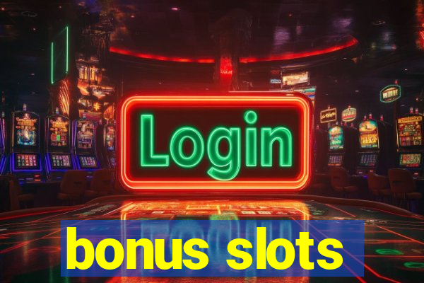 bonus slots