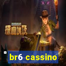 br6 cassino