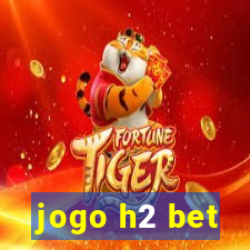 jogo h2 bet