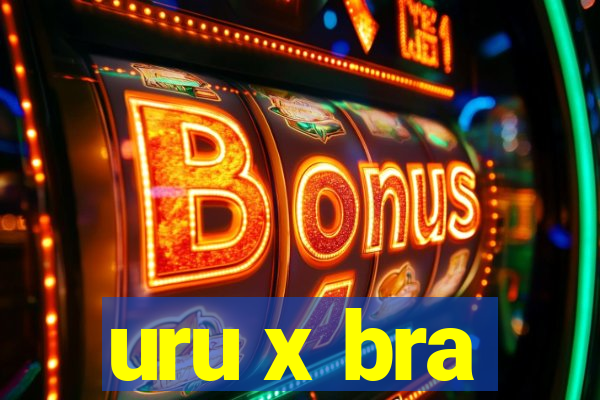 uru x bra