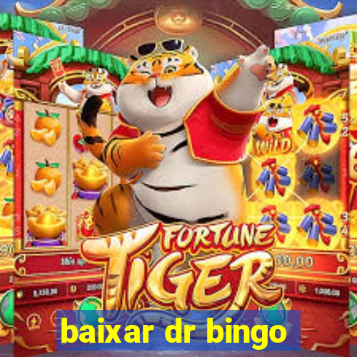 baixar dr bingo