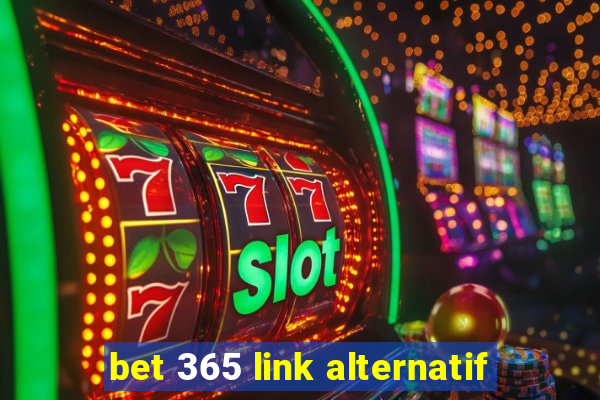 bet 365 link alternatif