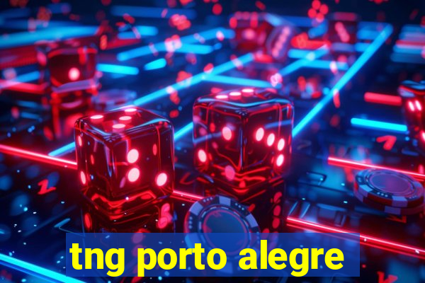 tng porto alegre