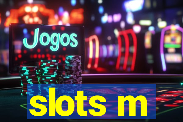 slots m