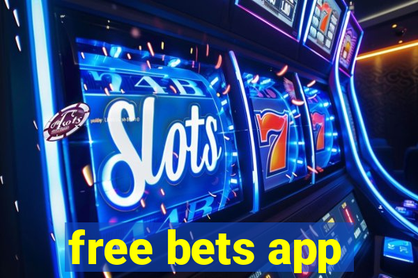 free bets app