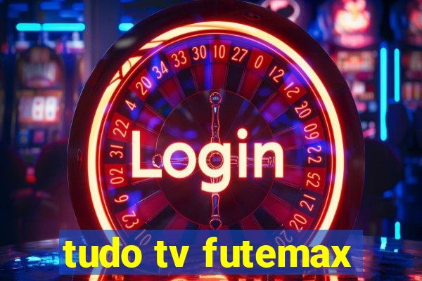 tudo tv futemax