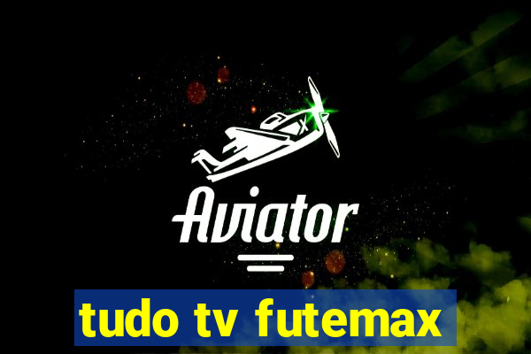 tudo tv futemax