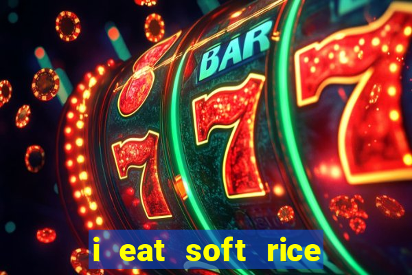 i eat soft rice in another world hentai