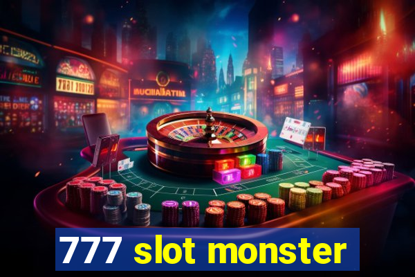 777 slot monster