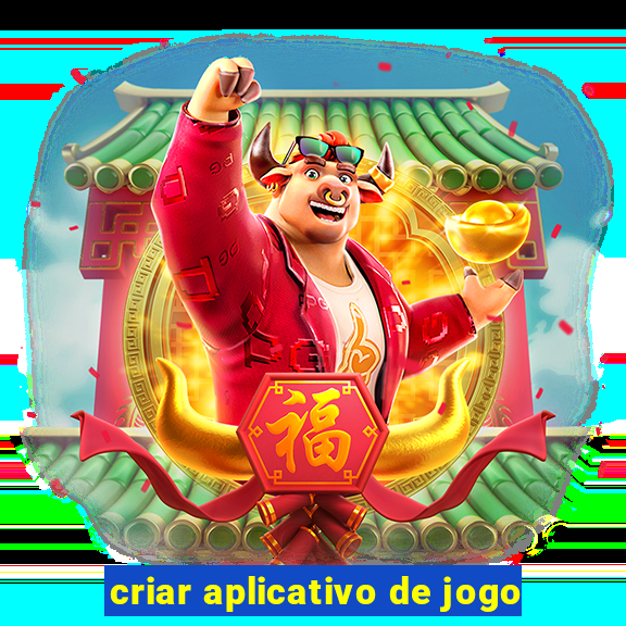 criar aplicativo de jogo