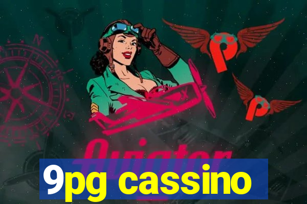 9pg cassino