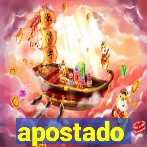 apostado