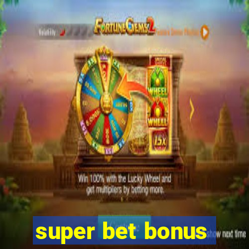 super bet bonus