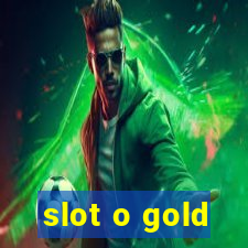 slot o gold