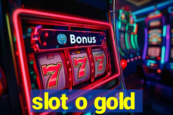 slot o gold