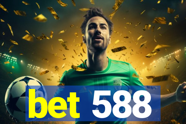 bet 588