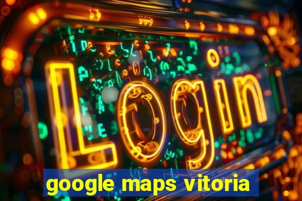 google maps vitoria