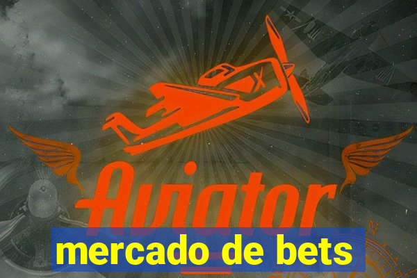 mercado de bets