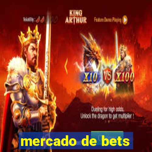 mercado de bets