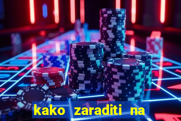 kako zaraditi na slot aparatima