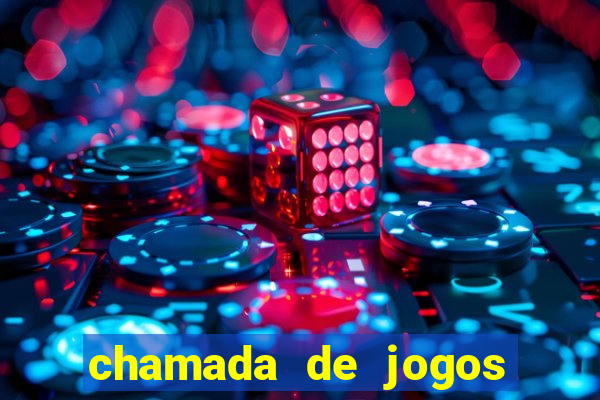 chamada de jogos de futebol