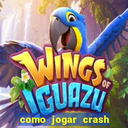 como jogar crash na blaze