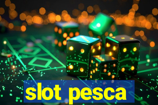 slot pesca