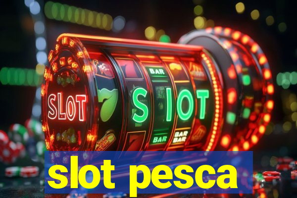 slot pesca