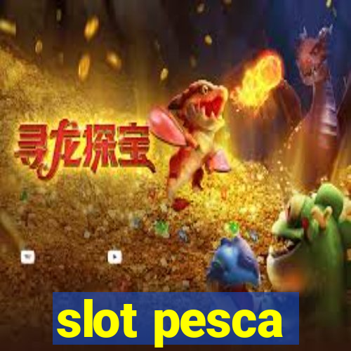 slot pesca