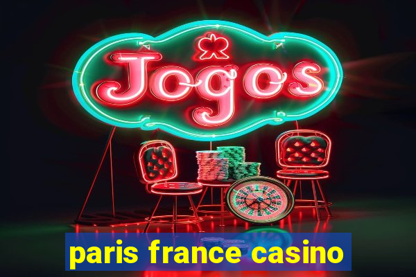 paris france casino