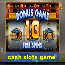 cash slots game