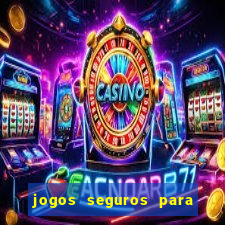 jogos seguros para ganhar dinheiro