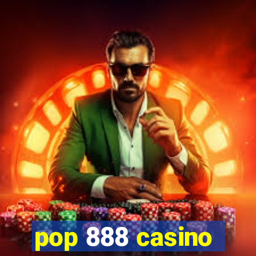 pop 888 casino